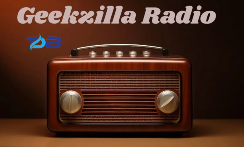 Geekzilla Radio